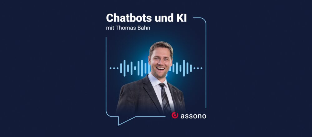 Chatbots und KI: #39 - Chatbots, KI und ChatGPT im Fokus - Antworten zu Fragen vom assono KI-Forum